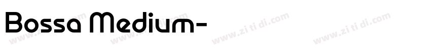 Bossa Medium字体转换
